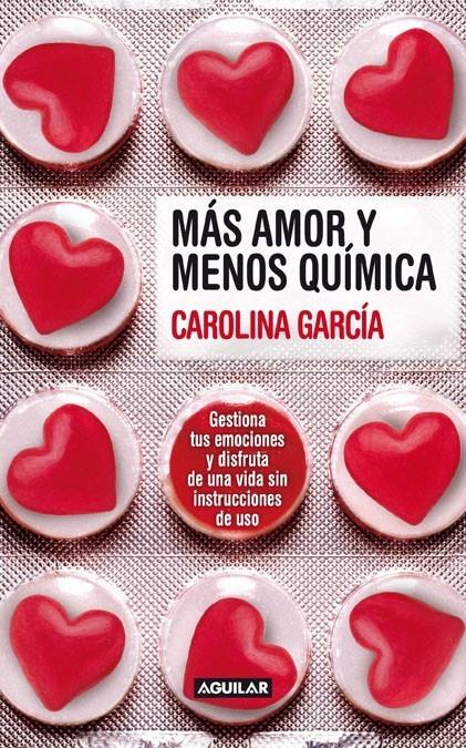 MAS AMOR Y MENOS QUIMICA | 9788403100671 | GARCIA GUTIERREZ, CAROLINA | Galatea Llibres | Llibreria online de Reus, Tarragona | Comprar llibres en català i castellà online