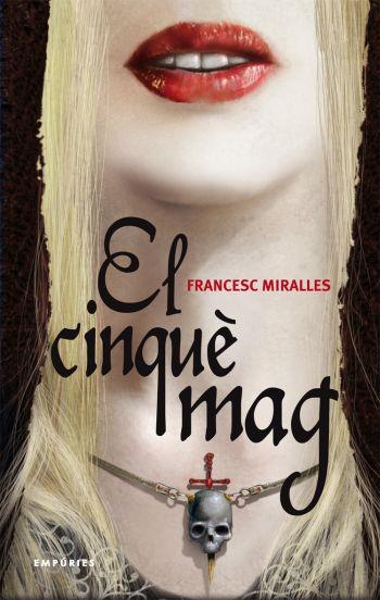 CINQUE MAG, EL | 9788497873291 | MIRALLES, FRANCESC | Galatea Llibres | Librería online de Reus, Tarragona | Comprar libros en catalán y castellano online