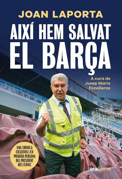 AIXI HEM SALVAT EL BARÇA | 9788411731997 | LAPORTA I ESTRUCH, JOAN / FONALLERAS I CODONY, JOSEP MARIA | Galatea Llibres | Llibreria online de Reus, Tarragona | Comprar llibres en català i castellà online