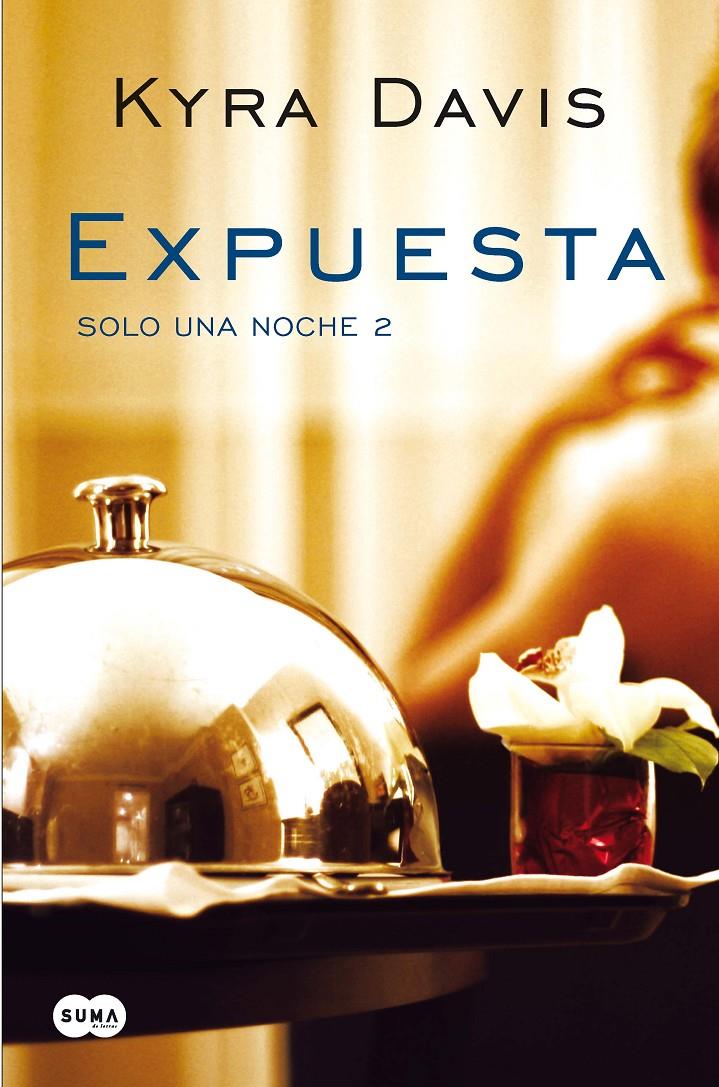 EXPUESTA (SOLO UNA NOCHE II) | 9788483655719 | DAVIS, KYRA | Galatea Llibres | Librería online de Reus, Tarragona | Comprar libros en catalán y castellano online