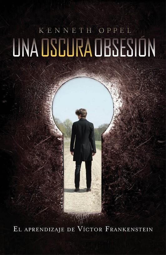 UNA OSCURA OBSESIÓN. EL APRENDIZAJE DE VÍCTOR FRANKENSTEIN | 9788420411521 | OPPEL, KENNETH | Galatea Llibres | Librería online de Reus, Tarragona | Comprar libros en catalán y castellano online