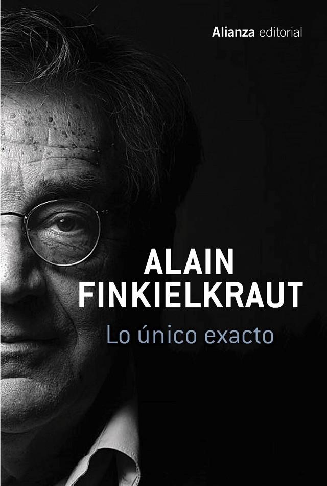 LO ÚNICO EXACTO | 9788491045793 | FINKIELKRAUT, ALAIN | Galatea Llibres | Llibreria online de Reus, Tarragona | Comprar llibres en català i castellà online