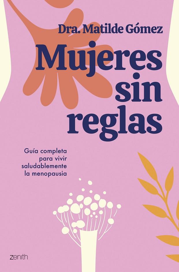 MUJERES SIN REGLAS | 9788408284505 | DRA. MATILDE GÓMEZ | Galatea Llibres | Llibreria online de Reus, Tarragona | Comprar llibres en català i castellà online
