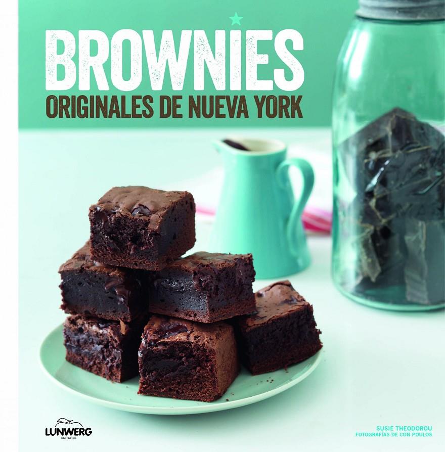 BROWNIES ORIGINALES DE NUEVA YORK | 9788416177943 | THEODOROU, SUSIE /CON POULOS | Galatea Llibres | Llibreria online de Reus, Tarragona | Comprar llibres en català i castellà online
