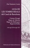 GUIA DE LES TOMBES REIALS DEL CASAL DE BARCELONA | 9788498831252 | VILADOMIU, PILAR | Galatea Llibres | Librería online de Reus, Tarragona | Comprar libros en catalán y castellano online