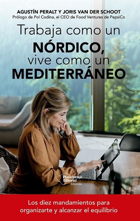 TRABAJA COMO UN NÓRDICO, VIVE COMO UN MEDITERRÁNEO | 9791388080180 | PERALT, AGUSTÍN/VAN DER SCHOOT, JORIS | Galatea Llibres | Llibreria online de Reus, Tarragona | Comprar llibres en català i castellà online