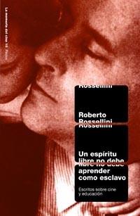 ESPIRITU LIBRE NO DEBE APRENDER COMO ESCLAVO, UN | 9788449310485 | ROSSELLINI, ROBERTO | Galatea Llibres | Librería online de Reus, Tarragona | Comprar libros en catalán y castellano online