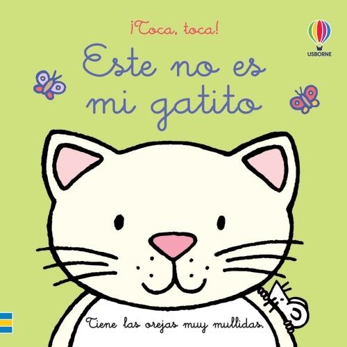 ESTE NO ES MI GATITO | 9781801316095 | WATT, FIONA / WATT, FIONA / WATT, FIONA / WATT, FIONA / WATT, FIONA / WATT, FIONA | Galatea Llibres | Llibreria online de Reus, Tarragona | Comprar llibres en català i castellà online