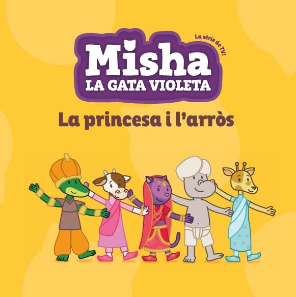 MISHA LA GATA VIOLETA 4 LA PRINCESA I L'ARRÒS | 9788424663377 | Galatea Llibres | Llibreria online de Reus, Tarragona | Comprar llibres en català i castellà online