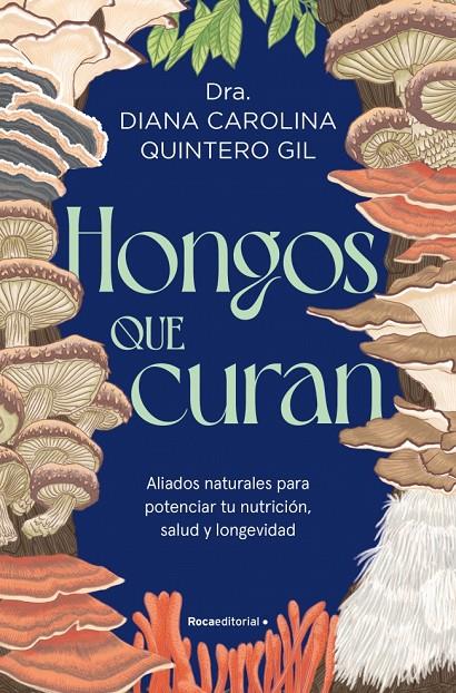 HONGOS QUE CURAN | 9791388139147 | QUINTERO, DIANA | Galatea Llibres | Librería online de Reus, Tarragona | Comprar libros en catalán y castellano online