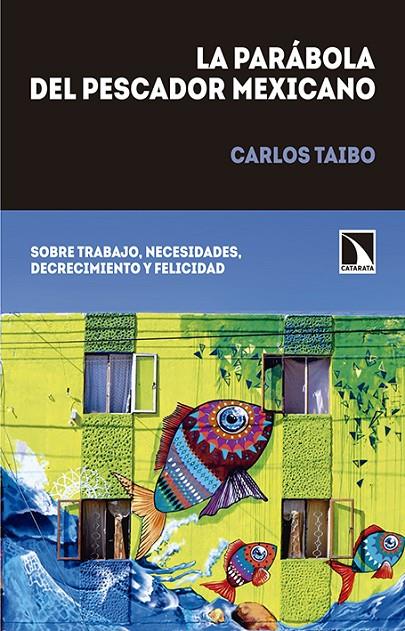 LA PARÁBOLA DEL PESCADOR MEXICANO | 9788490971420 | TAIBO, CARLOS | Galatea Llibres | Librería online de Reus, Tarragona | Comprar libros en catalán y castellano online