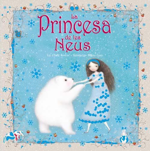 PRINCESA DE LES NEUS, LA | 9788492691180 | HAWKINS, EMILY | Galatea Llibres | Llibreria online de Reus, Tarragona | Comprar llibres en català i castellà online