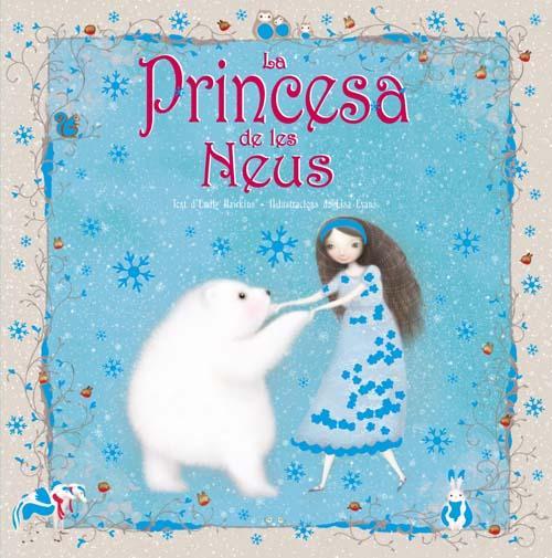 PRINCESA DE LES NEUS, LA | 9788492691180 | HAWKINS, EMILY | Galatea Llibres | Librería online de Reus, Tarragona | Comprar libros en catalán y castellano online