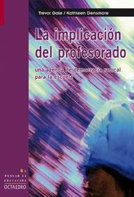 IMPLICACION DEL PROFESORADO : UNA AGENDA DE DEMOCRACIA RA | 9788480638975 | GALE, TREVOR | Galatea Llibres | Librería online de Reus, Tarragona | Comprar libros en catalán y castellano online
