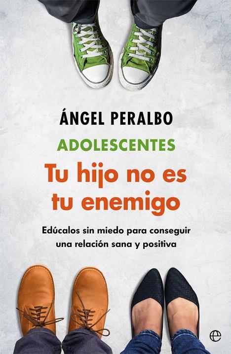 ADOLESCENTES. TUS HIJO NO ES TU ENEMIGO | 9788491646877 | PERALBO, ÁNGEL | Galatea Llibres | Llibreria online de Reus, Tarragona | Comprar llibres en català i castellà online