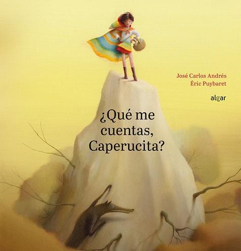 QUÉ ME CUENTAS, CAPERUCITA? | 9788491422976 | ANDRÉS, JOSÉ CARLOS | Galatea Llibres | Librería online de Reus, Tarragona | Comprar libros en catalán y castellano online