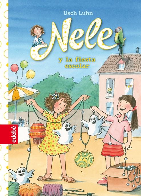 NELE Y LA FIESTA ESCOLAR | 9788468324890 | LUHN, USCH | Galatea Llibres | Librería online de Reus, Tarragona | Comprar libros en catalán y castellano online