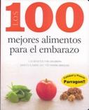 LOS 100 MEJORES ALIMENTOS PARA EL EMBARAZO | 9781445448695 | Galatea Llibres | Librería online de Reus, Tarragona | Comprar libros en catalán y castellano online