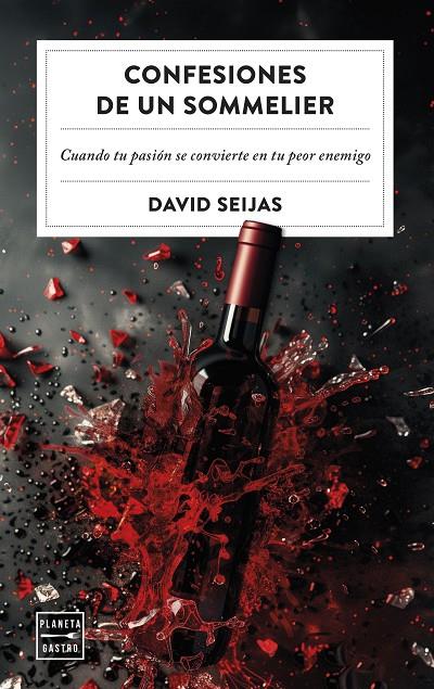 CONFESIONES DE UN SOMMELIER | 9788408288541 | SEIJAS, DAVID | Galatea Llibres | Librería online de Reus, Tarragona | Comprar libros en catalán y castellano online
