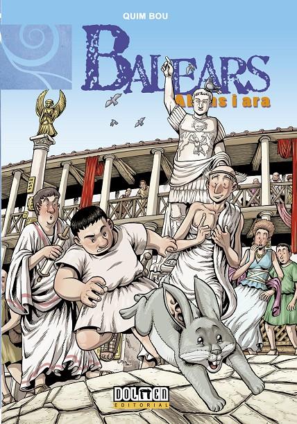 BALEARS ABANS I ARA 4: CONQUESTA ROMANA (CATALÀ) | 9788415932079 | BOU, QUIM | Galatea Llibres | Librería online de Reus, Tarragona | Comprar libros en catalán y castellano online