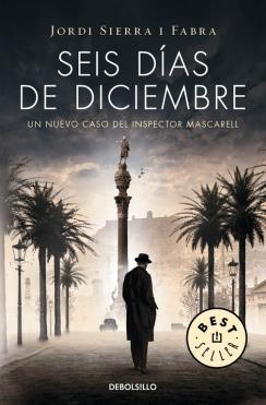 SEIS DÍAS DE DICIEMBRE (INSPECTOR MASCARELL, 5) | 9788490623879 | SIERRA I FABRA, JORDI | Galatea Llibres | Librería online de Reus, Tarragona | Comprar libros en catalán y castellano online