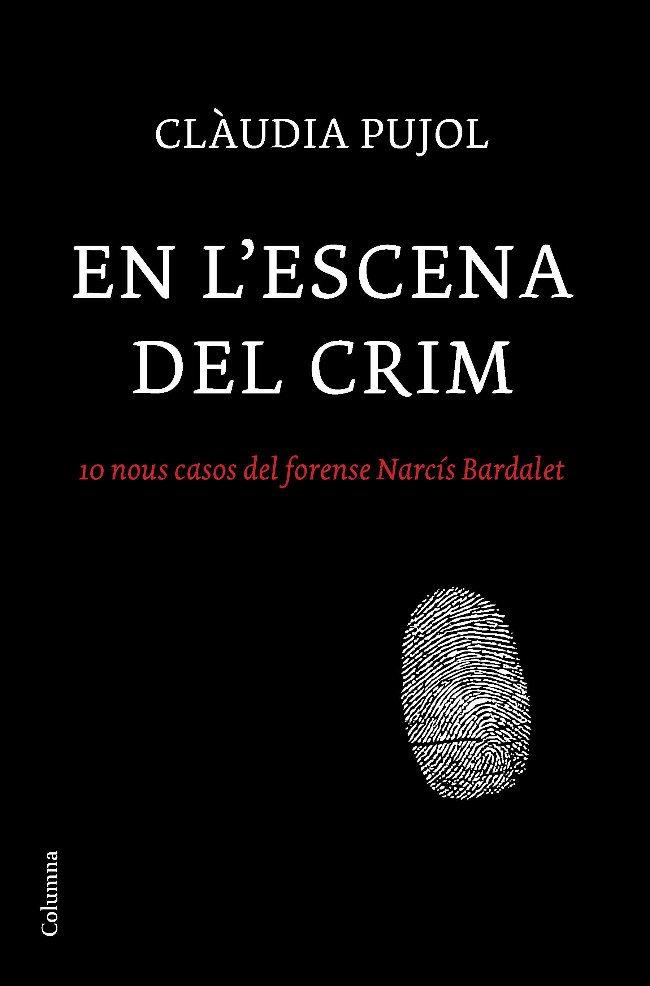 EN L'ESCENA DEL CRIM | 9788466410830 | PUJOL, CLAUDIA | Galatea Llibres | Librería online de Reus, Tarragona | Comprar libros en catalán y castellano online