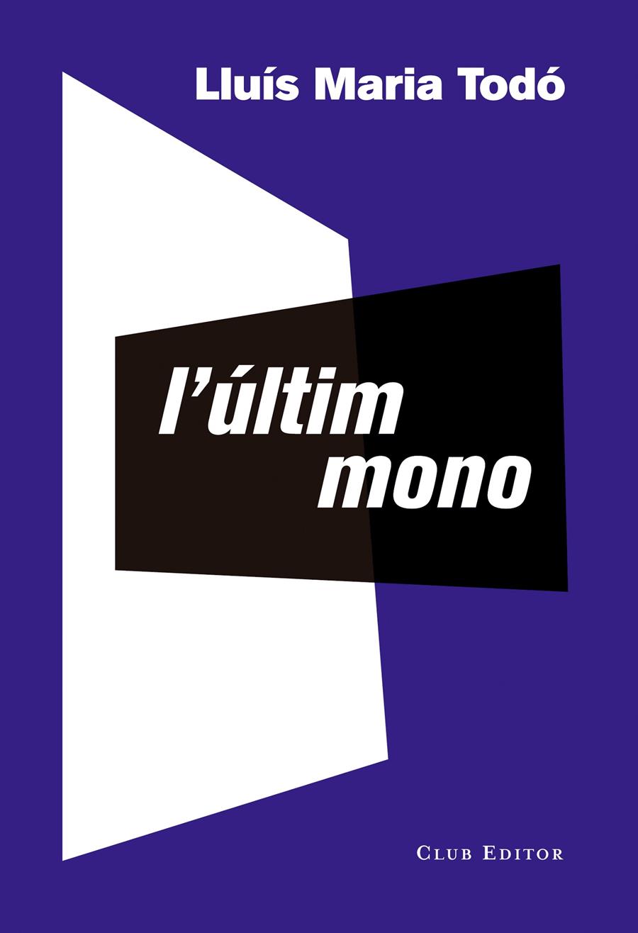 L'ÚLTIM MONO | 9788473291941 | TODÓ, LLUÍS MARIA | Galatea Llibres | Librería online de Reus, Tarragona | Comprar libros en catalán y castellano online