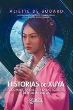 HISTORIAS DE XUYA | 9788412543865 | DE BODARD, ALIETTE | Galatea Llibres | Llibreria online de Reus, Tarragona | Comprar llibres en català i castellà online