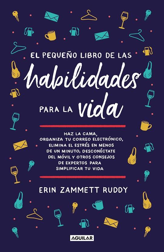 EL PEQUEÑO LIBRO DE LAS HABILIDADES PARA LA VIDA | 9788403522985 | ZAMMETT RUDDY, ERIN | Galatea Llibres | Llibreria online de Reus, Tarragona | Comprar llibres en català i castellà online