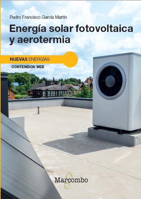 ENERGÍA SOLAR FOTOVOLTAICA Y AEROTERMIA | 9788426739988 | GARCIA MARTIN, PEDRO FRANCISCO | Galatea Llibres | Librería online de Reus, Tarragona | Comprar libros en catalán y castellano online