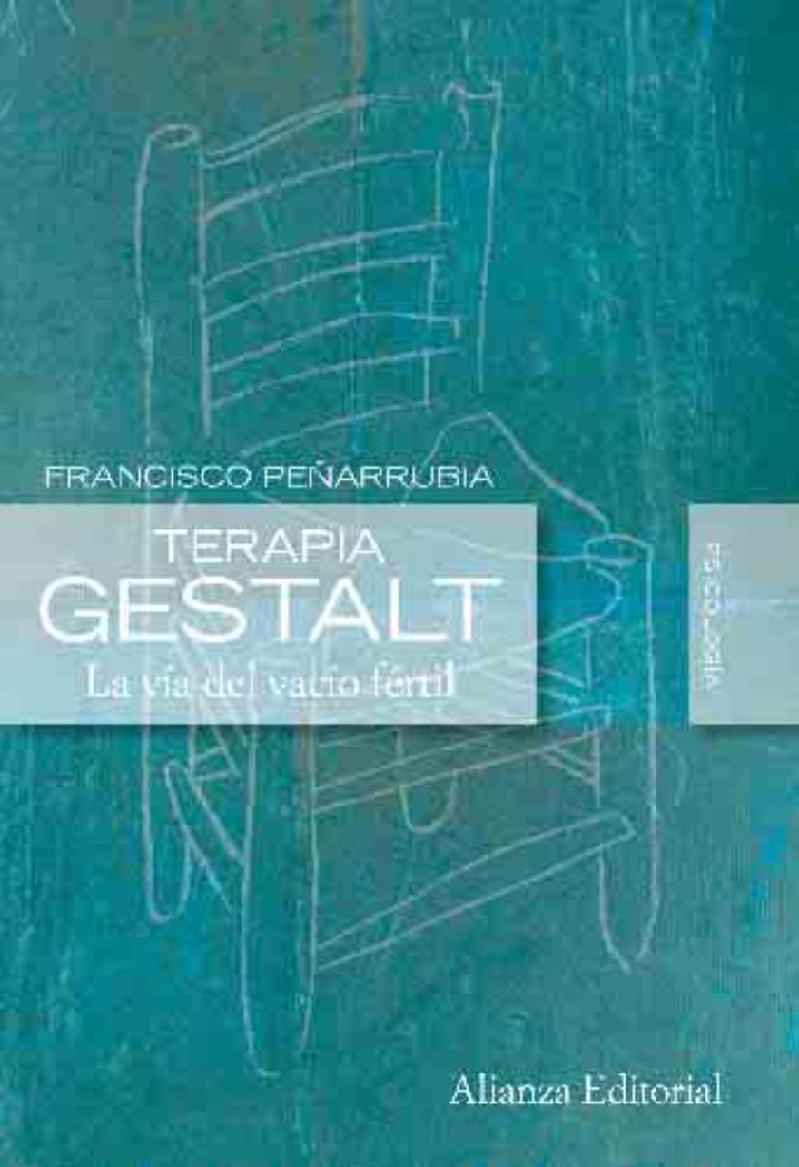 TERAPIA GESTALT : LA VIA DEL VACIO FERTIL | 9788420684178 | PEÑARRUBIA, FRANCISCO | Galatea Llibres | Librería online de Reus, Tarragona | Comprar libros en catalán y castellano online