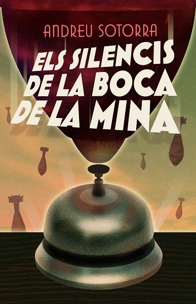 ELS SILENCIS DE LA BOCA DE LA MINA | 9788466147682 | SOTORRA, ANDREU | Galatea Llibres | Llibreria online de Reus, Tarragona | Comprar llibres en català i castellà online