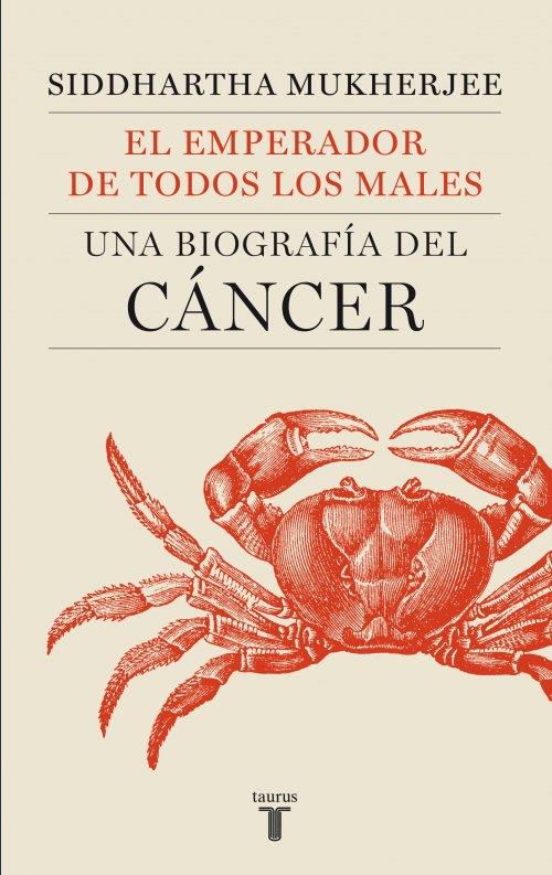 EMPERADOR DE TODOS LOS MALES, EL UNA BIOGRAFIA DEL CANCER | 9788430606450 | MUKHERJEE, SIDDHARTHA | Galatea Llibres | Librería online de Reus, Tarragona | Comprar libros en catalán y castellano online