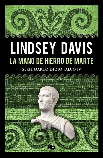 LA MANO DE HIERRO DE MARTE (SERIE MARCO DIDIO FALCO 4) | 9788490706992 | DAVIS, LINDSEY | Galatea Llibres | Llibreria online de Reus, Tarragona | Comprar llibres en català i castellà online