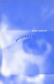 PERPLEXITAT | 9788493537708 | MARTIN, PILAR | Galatea Llibres | Librería online de Reus, Tarragona | Comprar libros en catalán y castellano online