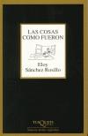 COSAS COMO FUERON, LAS | 9788483109434 | SANCHEZ ROSILLO, ELOY | Galatea Llibres | Llibreria online de Reus, Tarragona | Comprar llibres en català i castellà online