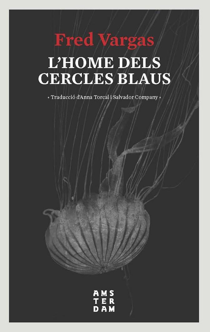 L'HOME DELS CERCLES BLAUS | 9788416743728 | VARGAS, FRED | Galatea Llibres | Librería online de Reus, Tarragona | Comprar libros en catalán y castellano online