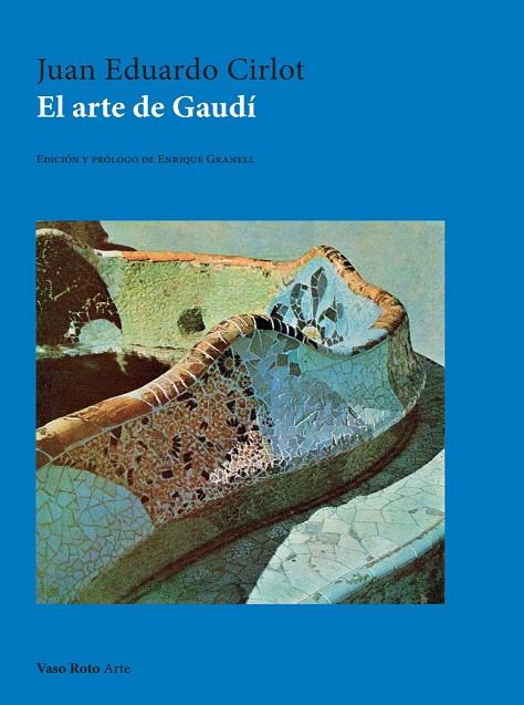 EL ARTE DE GAUDI | 9791387604486 | EDUARDO CIRLOT, JUAN | Galatea Llibres | Llibreria online de Reus, Tarragona | Comprar llibres en català i castellà online