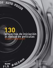 130 PROYECTOS DE INICIACIÓN AL RODAJE DE PELÍCULAS | 9788480768948 | GROVE, ELLIOT | Galatea Llibres | Librería online de Reus, Tarragona | Comprar libros en catalán y castellano online
