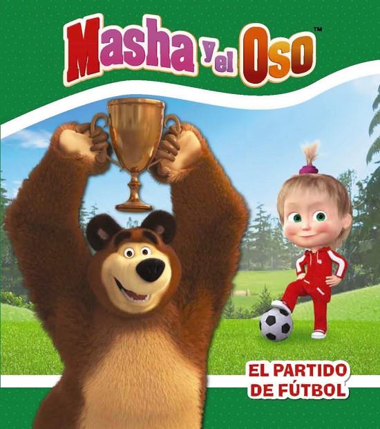 MASHA Y EL OSO. EL PARTIDO DE FÚTBOL | 9788417586270 | KUZOVKOV, O. | Galatea Llibres | Librería online de Reus, Tarragona | Comprar libros en catalán y castellano online