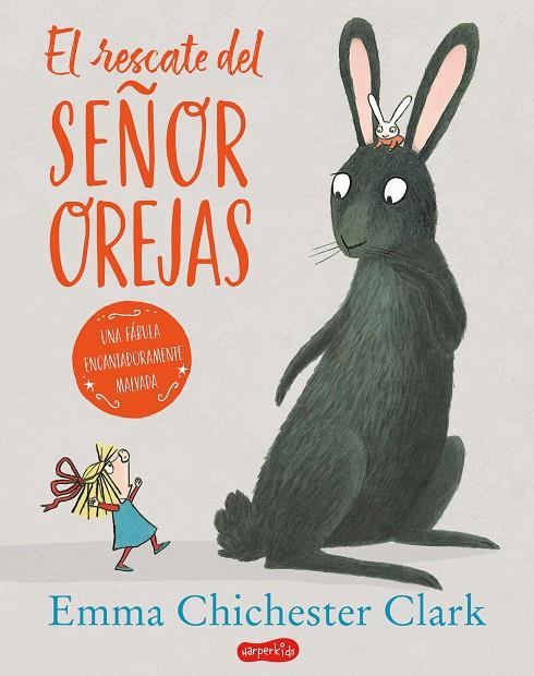 EL RESCATE DEL SEÑOR OREJAS | 9788417222499 | CHICHESTER CLARK, EMMA | Galatea Llibres | Llibreria online de Reus, Tarragona | Comprar llibres en català i castellà online