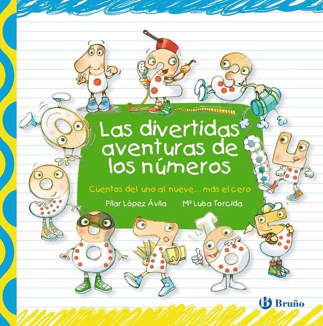 LAS DIVERTIDAS AVENTURAS DE LOS NÚMEROS | 9788421687598 | LÓPEZ ÁVILA, PILAR | Galatea Llibres | Llibreria online de Reus, Tarragona | Comprar llibres en català i castellà online