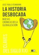 HISTORIA DESBOCADA, LA | 9789876142113 | FEINMANN, JOSÉ PABLO | Galatea Llibres | Librería online de Reus, Tarragona | Comprar libros en catalán y castellano online