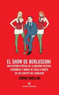 EL SHOW DE BERLUSCONI | 9788415217220 | BARILLARI, SIMONE | Galatea Llibres | Librería online de Reus, Tarragona | Comprar libros en catalán y castellano online