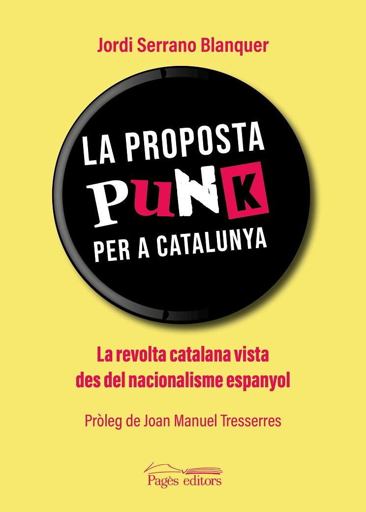 LA PROPOSTA PUNK PER A CATALUNYA | 9788413032948 | SERRANO BLANQUER, JORDI | Galatea Llibres | Llibreria online de Reus, Tarragona | Comprar llibres en català i castellà online