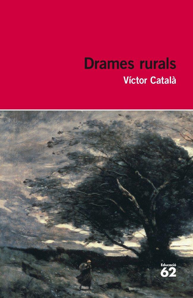 DRAMES RURALS | 9788492672790 | CATALÀ, VÍCTOR | Galatea Llibres | Librería online de Reus, Tarragona | Comprar libros en catalán y castellano online