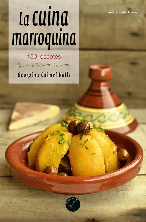 LA CUINA MARROQUINA | 9788490344965 | CAIMEL VALLS, GEORGINA | Galatea Llibres | Librería online de Reus, Tarragona | Comprar libros en catalán y castellano online