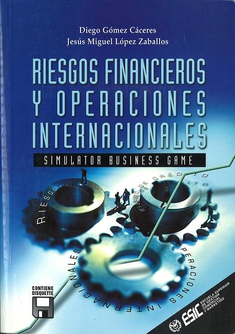 RIESGOS FINANCIEROS Y OPERACIONES INTERNACIONALES | 9788473563260 | GOMEZ CACERES, DIEGO | Galatea Llibres | Librería online de Reus, Tarragona | Comprar libros en catalán y castellano online
