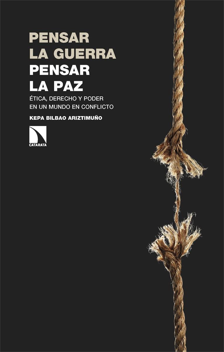 PENSAR LA GUERRA, PENSAR LA PAZ | 9788410675421 | BILBAO ARIZTIMUÑO, KEPA | Galatea Llibres | Llibreria online de Reus, Tarragona | Comprar llibres en català i castellà online
