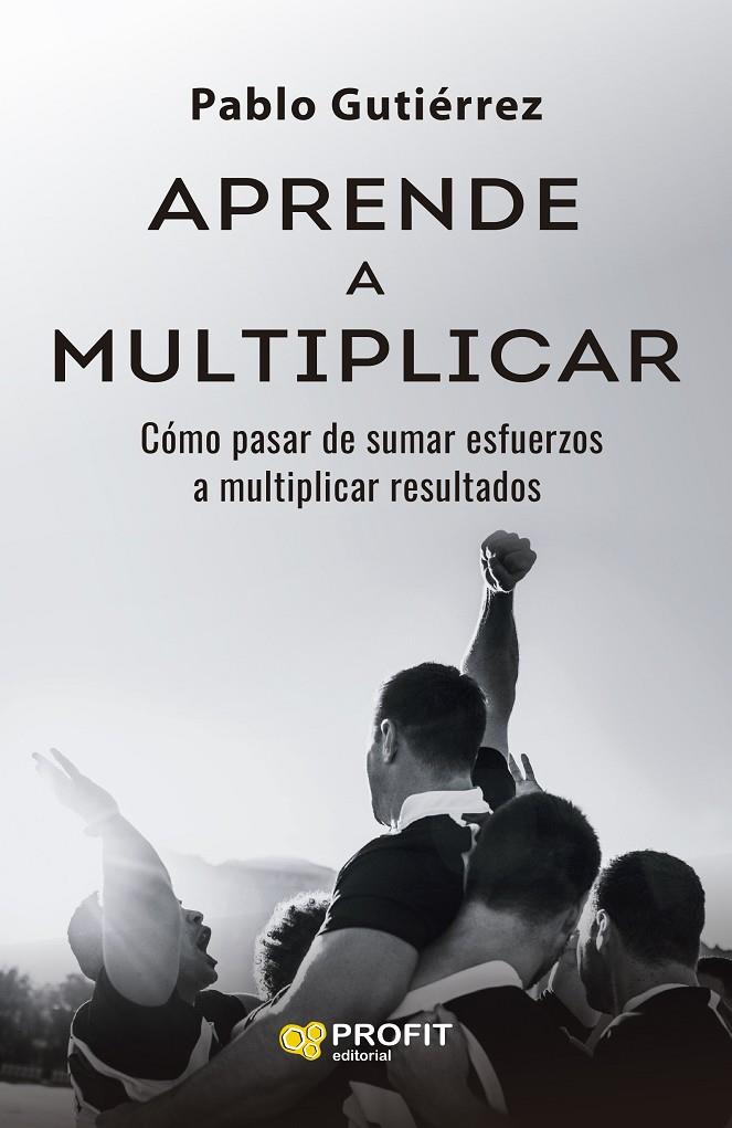 APRENDE A MULTIPLICAR | 9791387796358 | GUTIÉRREZ MERELLES, PABLO | Galatea Llibres | Llibreria online de Reus, Tarragona | Comprar llibres en català i castellà online